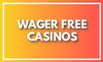 No Wagering Casino